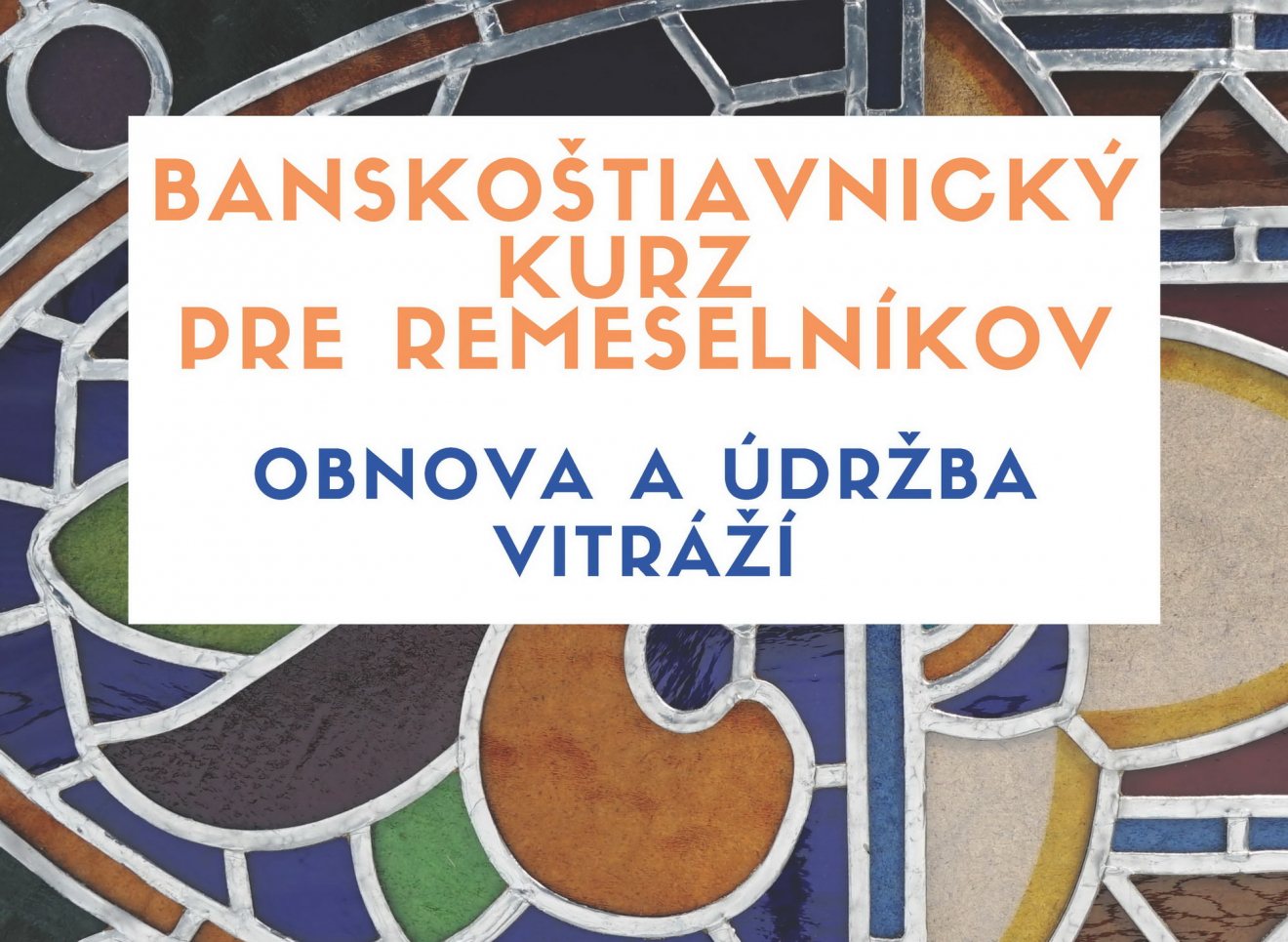 Kurz: Údržba a obnova vitráži
